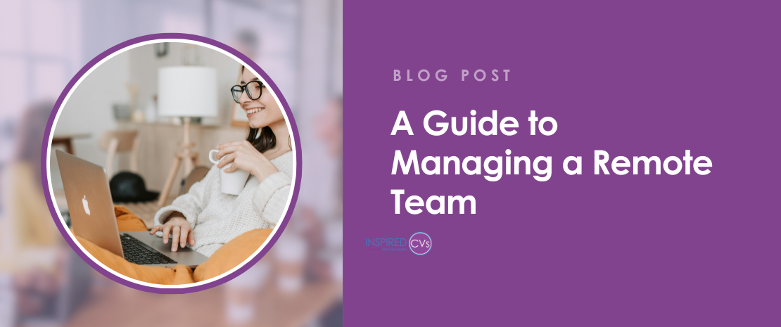 A Guide to Managing a Remote Team