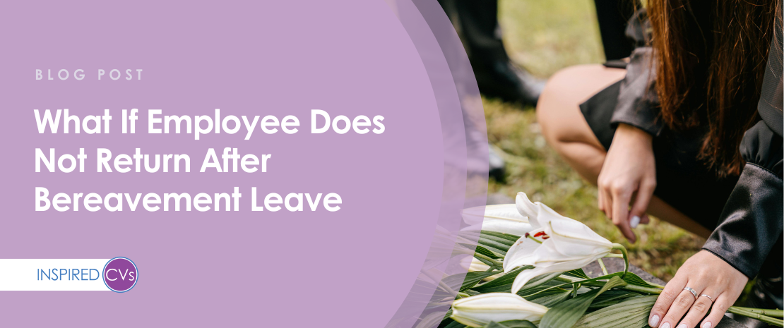 What if Employee Does Not Return After Bereavement Leave