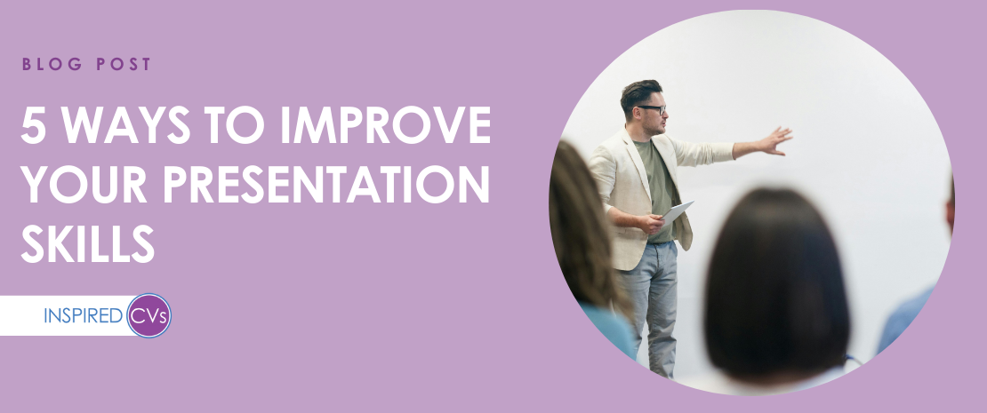 5 Ways to Improve Your Presentation Skills