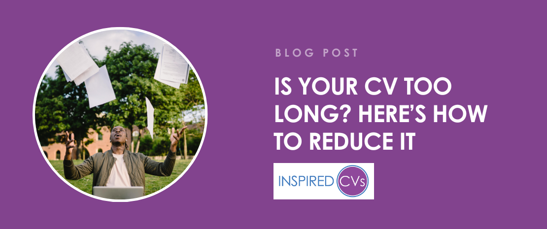 Is Your CV too long? Here's how to reduce it