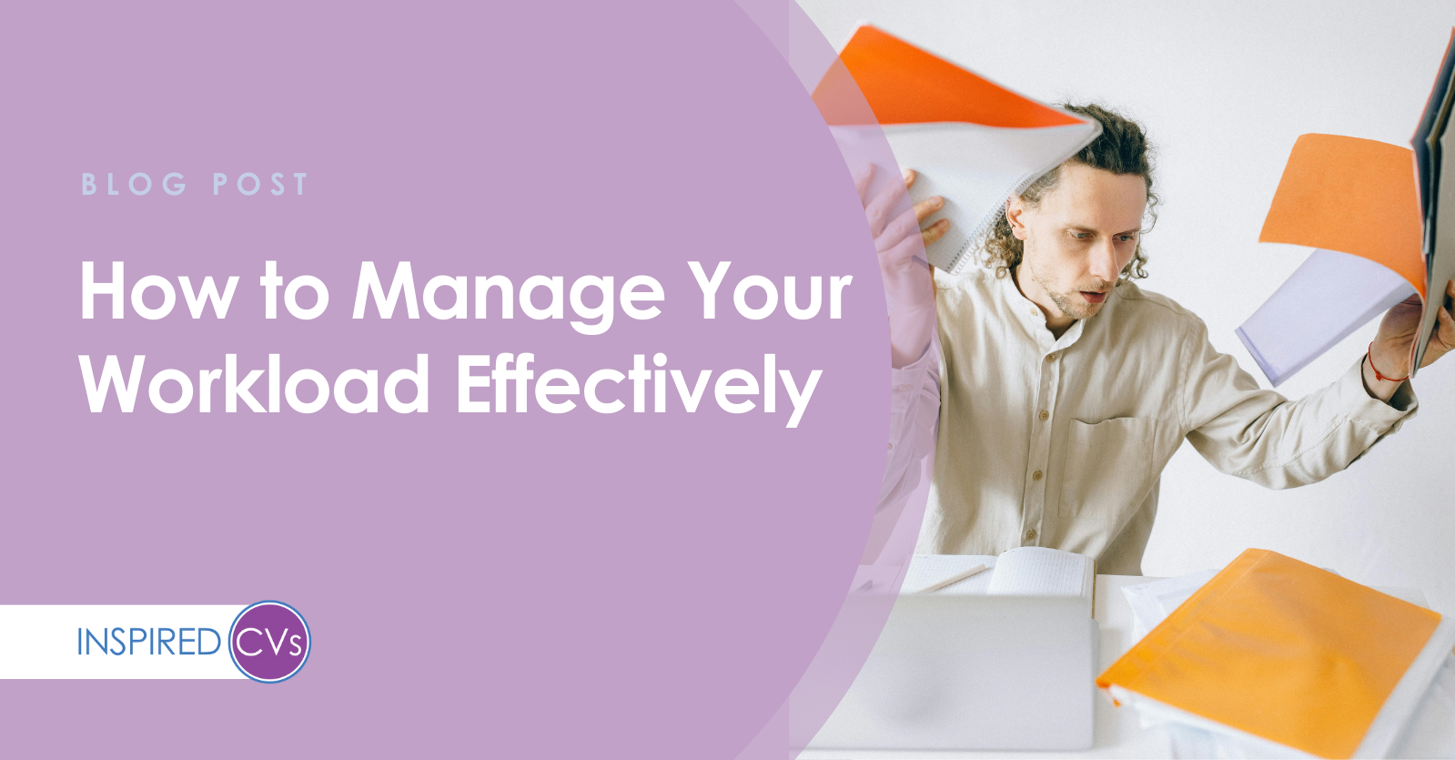 How to Manage Your Workload Effectively 
