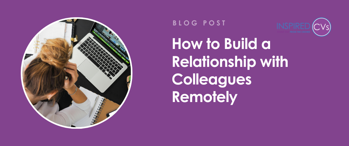 How to Build a Relationship with Colleagues in a Remote Setting