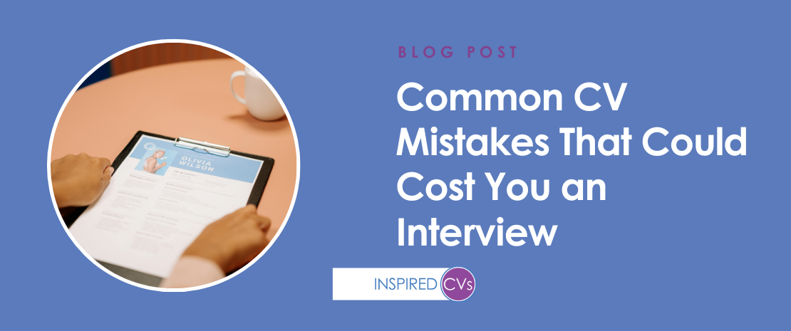  Common CV Mistakes That Could Cost You an Interview