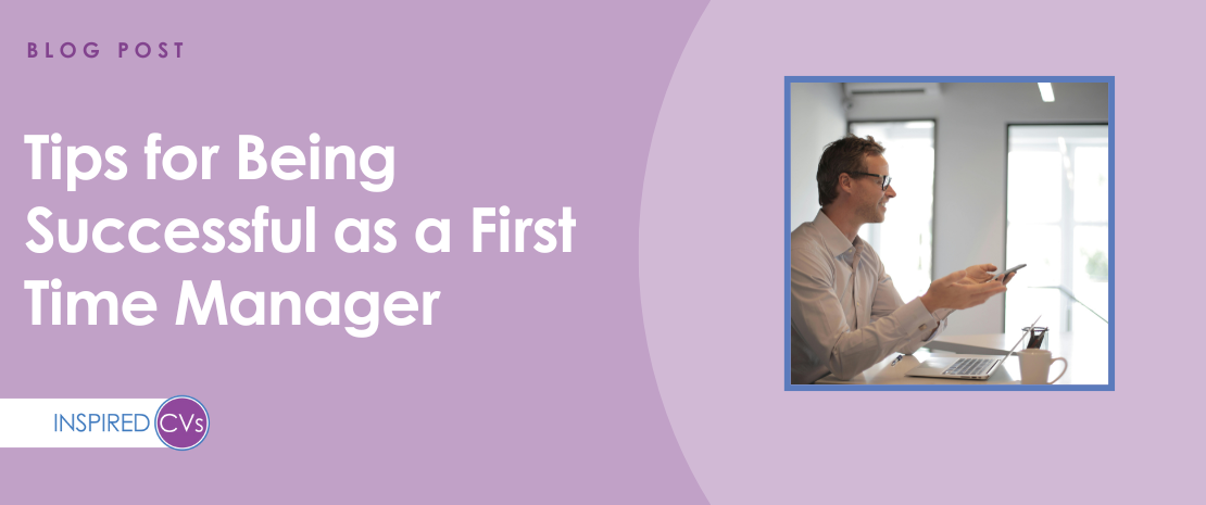 Tips for Being Successful as a First Time Manager
