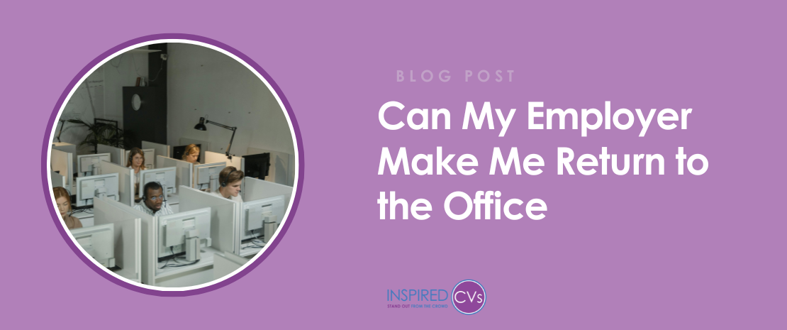 Can my employer make me return to the office?