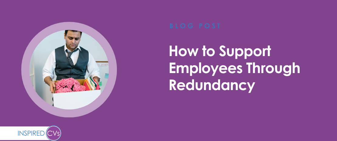 How to Support Employees Through Redundancy