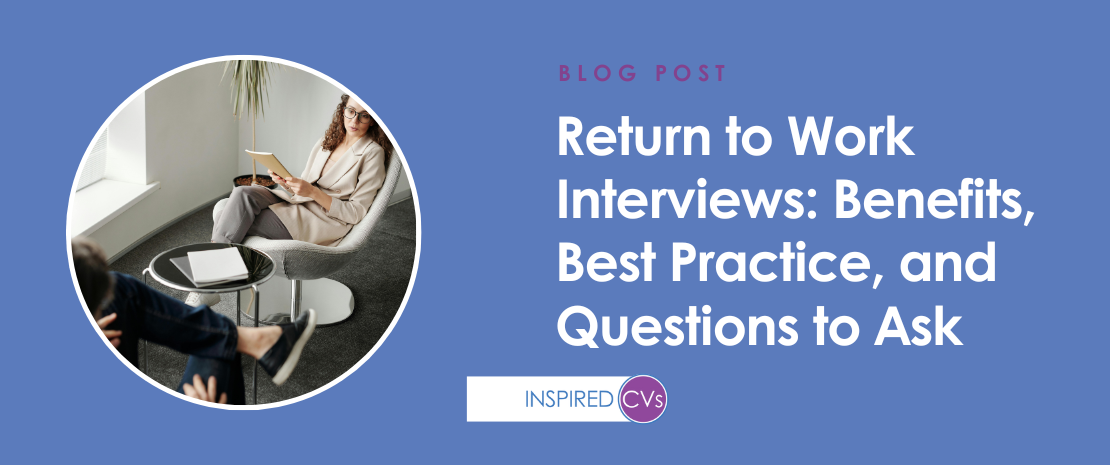 Return to Work Interviews: Benefits, Best Practice, and Questions to Ask